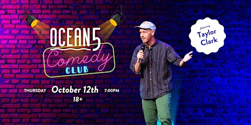 Ocean5 Comedy Night with Headliner Taylor Clark primary image