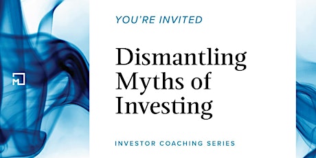 Dismantling Myths of Investing primary image