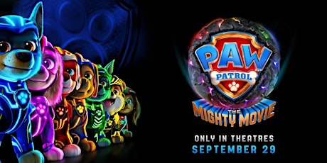 Imagen principal de THURS: OCTOBER 5: PAW Patrol: The Mighty Movie