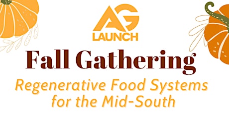Fall Gathering: Regenerative Food Systems for the Mid-South primary image