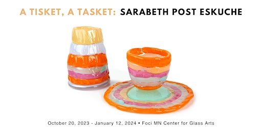 Glass Art Exhibition Reception & Artist Talk for 'A Tisket, A Tasket' primary image