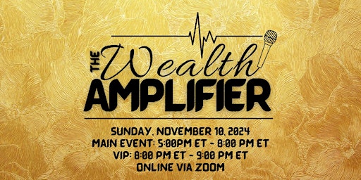 The Wealth Amplifier Summit primary image