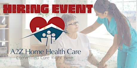 A2Z Home Health Care Hiring Event primary image