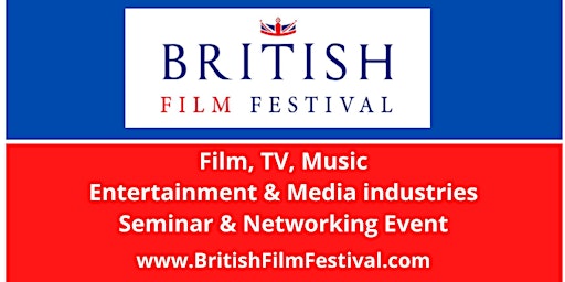 Immagine principale di British Film Festival, Monthly  VIP Seminar & Networking Event 