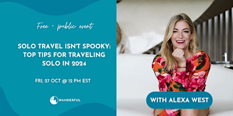 Imagen principal de Solo Travel Isn't Spooky: Top Tips for Traveling Solo in 2024
