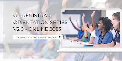 GP registrar orientation series v2.0 – Online 2023