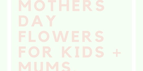 MOTHERS DAY FLOWERS FOR KIDS primary image