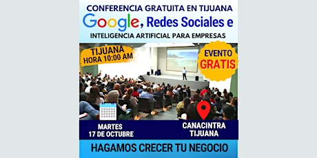 Primaire afbeelding van Conferencia Google y Redes Sociales  para Empresas  CANACINTRA TIJUANA