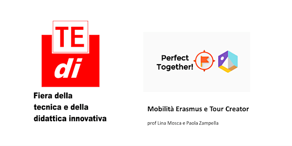 TEDI 2019: Mobilità Erasmus e Tour Creator  (prof Lina Mosca e Paola Zampella)