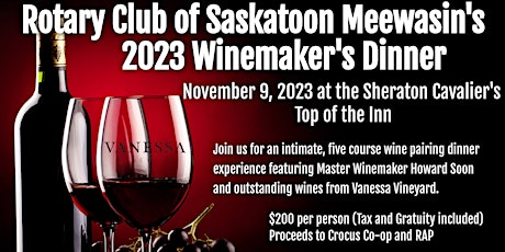 Rotary Club of Saskatoon Meewasin's 2023 Winemaker's Dinner primary image