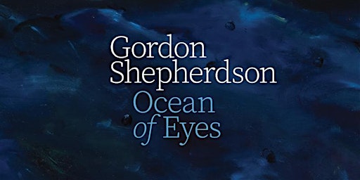 Imagem principal do evento EXHIBITION PUBLICATION - Gordon Shepherdson: Ocean of Eyes