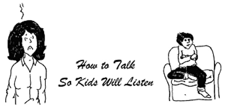 How To Talk So Kids Will Listen & Listen So Kids Will Talk! (Parenting Series) primary image