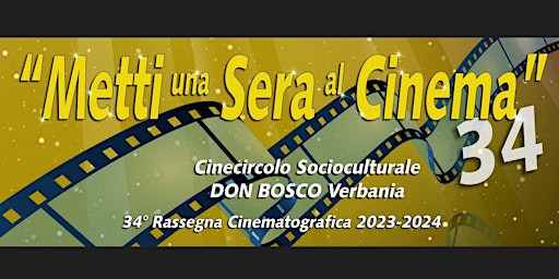 Hauptbild für (TURNO C 21:30)         METTI UNA SERA AL CINEMA 34   2023-2024