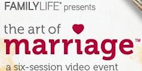 Family Life Presents The Art of Marriage Video Conference primary image