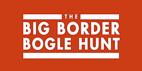 The Big Border Bogle Hunt primary image