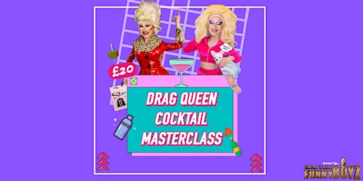Primaire afbeelding van Extravagant Drag Queen Cocktail MasterClass @ FunnyBoyz Liverpool