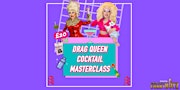 Imagem principal do evento Extravagant Drag Queen Cocktail MasterClass @ FunnyBoyz Liverpool