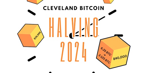 Immagine principale di Cleveland Bitcoin Presents: 2024 Halving Celebration 