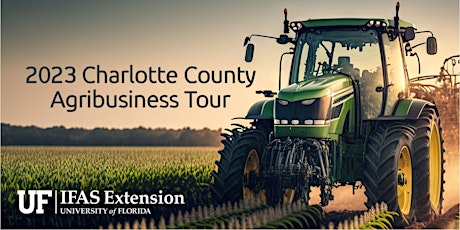 2023 Charlotte County Agribusiness Tour primary image
