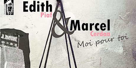 Imagen principal de Edith PIAF Spectacle à partir de 11 ans "Moi pour toi"