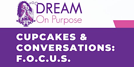 Imagem principal de Cupcakes & Conversations: F.O.C.U.S.