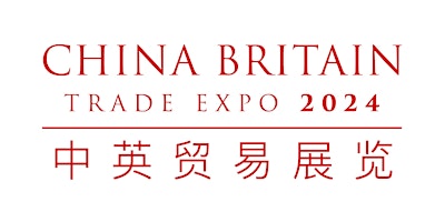 China Britain Trade Expo 2024 primary image