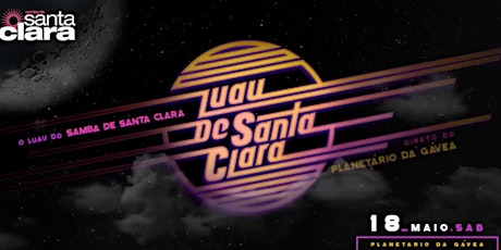 Imagem principal do evento Luau de Santa Clara /\ Lua Cheia no Planetário da Gávea