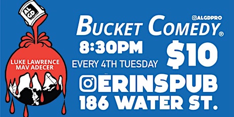 BUCKET COMEDY 4TH TUESDAYS