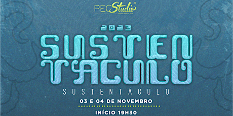 Imagem principal do evento SUSTENTÁCULO - 9º Espetáculo PEC Studio 1ª Sessão