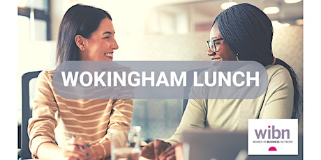 WIBN Wokingham Women's In-Person Lunchtime Networking Event