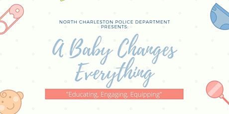 A Baby Changes Everything:  "Educating, Engaging, Equipping"