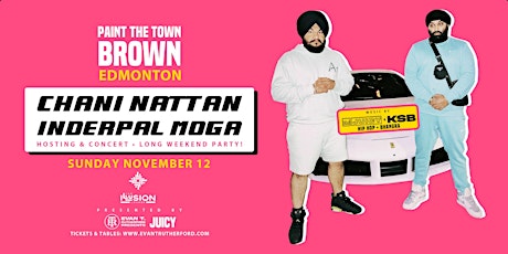 Hauptbild für Chani Nattan & Inderpal Moga! PAINT THE TOWN BROWN!