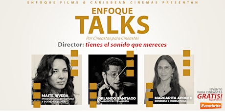 ENFOQUE TALKS: Director tienes el sonido que te mereces primary image