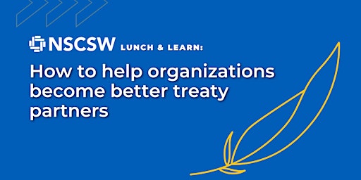 NSCSW Lunch & Learn: Helping organizations become better treaty partners primary image