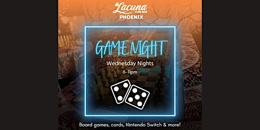 Image principale de Game Night Every Wednesday at Lacuna!