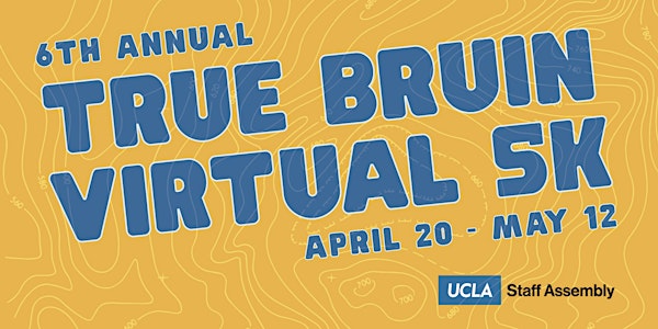 UCLA Staff Assembly 2019 True Bruin Virtual 5K