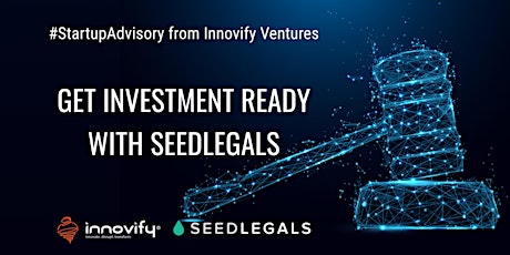 #StartupAdvisory: Get Investment Ready with SeedLegals primary image