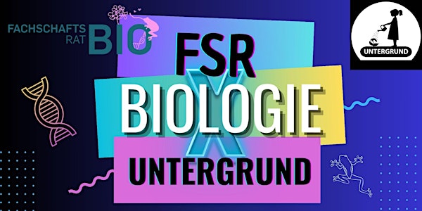 FSR Biologie X Untergrund Fachschaftsparty