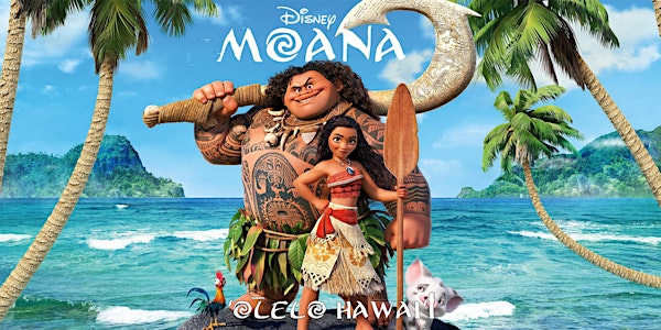 MOANA in ʻŌlelo Hawaiʻi Screening