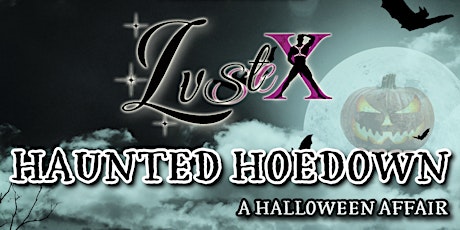 Imagem principal do evento Lust X - Haunted Hoedown