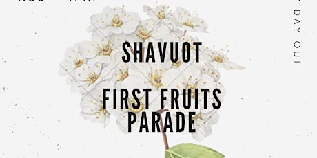 Shavuot first fruits parade primary image