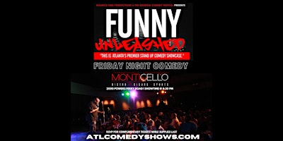 Funny Unleashed Fridays @ Monticello Bistro primary image