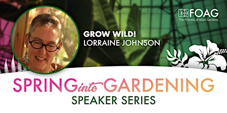 "Grow Wild!" with Lorraine Johnson primary image