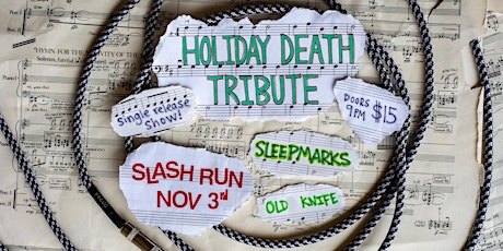 Imagen principal de TICKETS AVAILABLE @ Door! Holiday Death Tribute // Sleepmarks // Old Knife