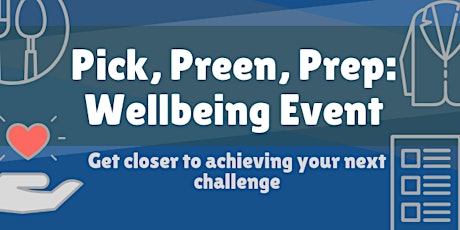 Pick, Preen & Prep - Wellbeing event primary image