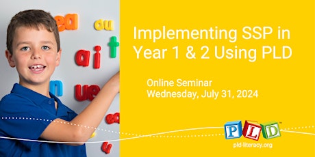 Implementing SSP in Year 1 & 2 Using PLD  - July 2024 (Online Seminar)