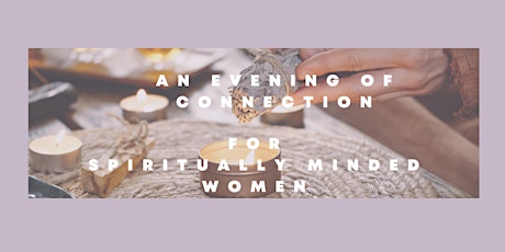 October Women's Connection Circle - For All Spiritually Minded Women primary image