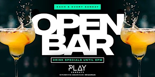 Open Bar EVERY SUNDAY at PLAY Lounge: Specials Until 6PM: MajorAndPerry.com  primärbild