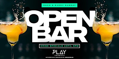 Imagem principal do evento Open Bar EVERY SUNDAY at PLAY Lounge: Specials Until 6PM: MajorAndPerry.com