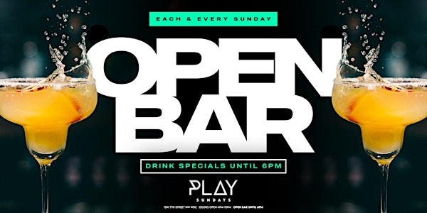 Open Bar EVERY SUNDAY at PLAY Lounge: Specials Until 6PM: MajorAndPerry.com